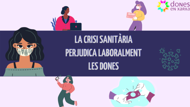 La crisi sanitaria perjudica laboralment les dones