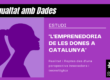 L'emprenedorai de les dones a Catalunya