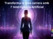 Transforma la teva carrera amb l'IA