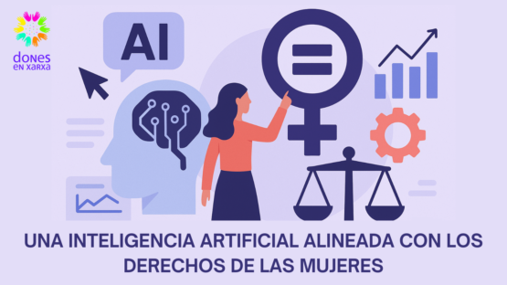 Una inteligencia artificial alineada con los derechos de las mujeres: análisis y propuestas